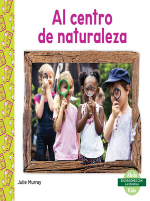 cover image of Al centro de naturaleza (Nature Center)